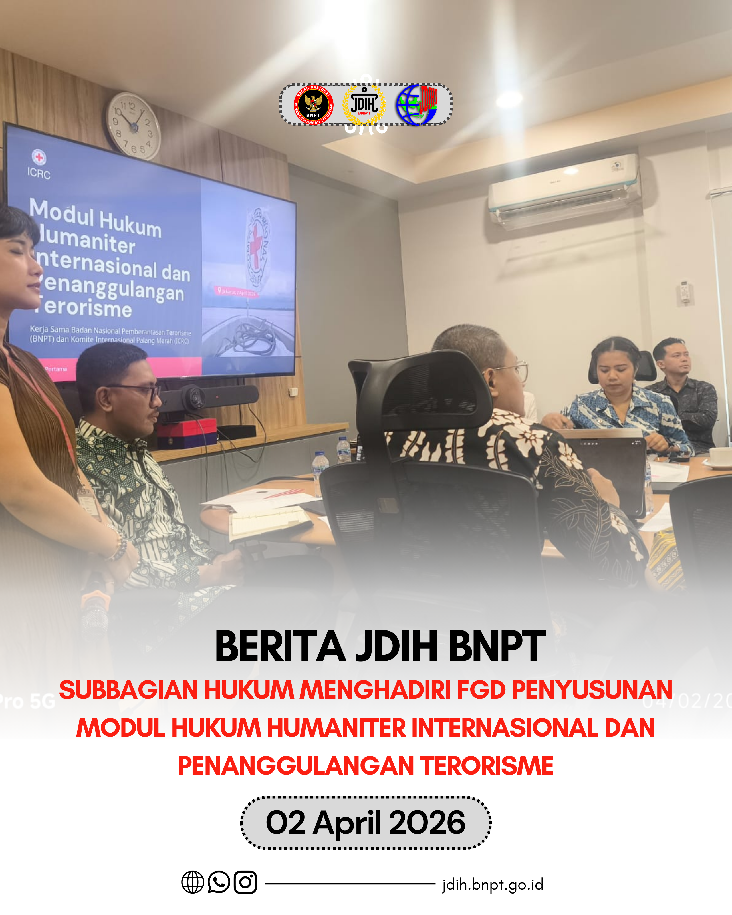 SUBBAGIAN HUKUM MENGHADIRI FGD PENYUSUNAN MODUL HUKUM HUMANITER INTERNASIONAL DAN PENANGGULANGAN TERORISME